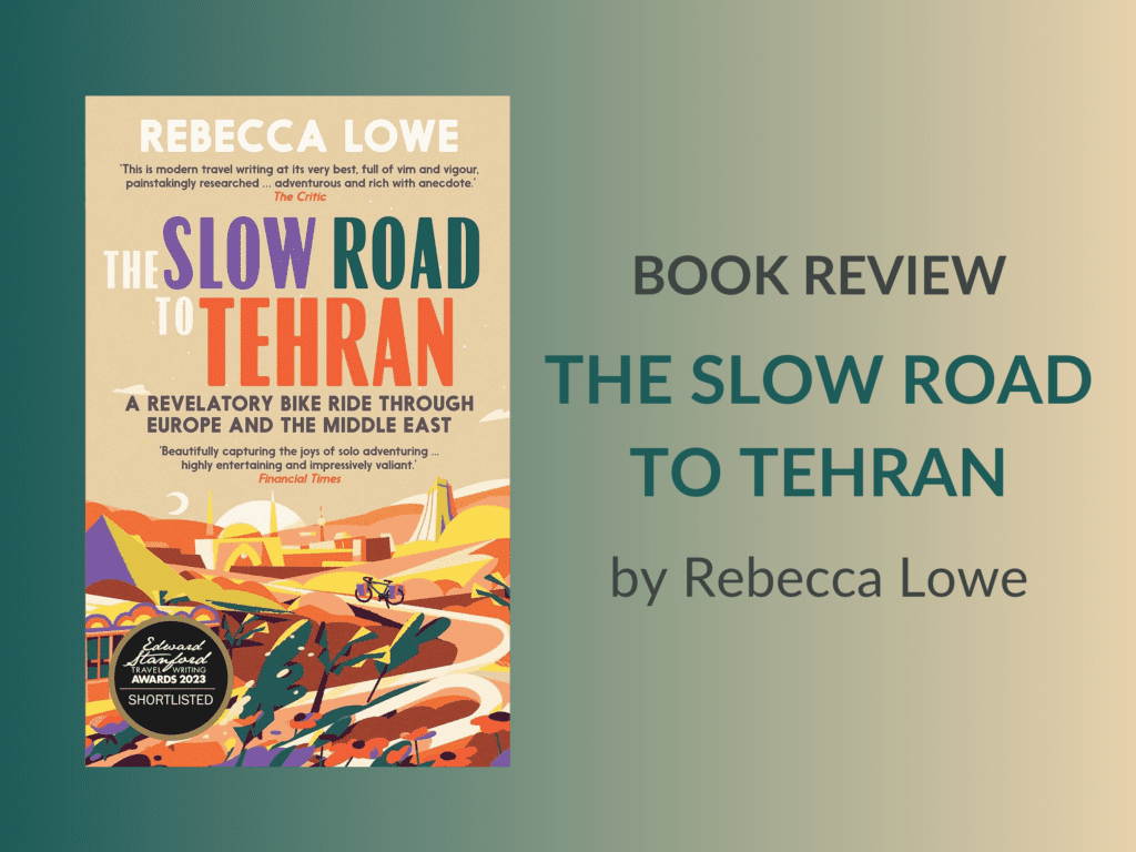 the slow road to tehran. Bicycle touring book review